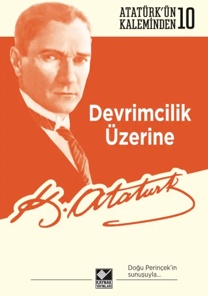 10 Devrimcilik Üzerine — Mustafa Kemal Atatürk