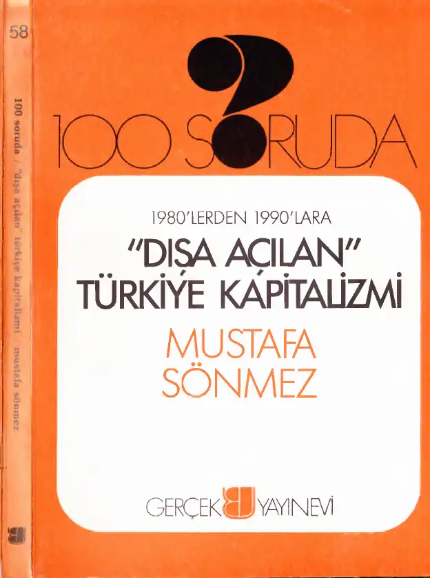 100 Soruda 1980'lerden 1990'lara 'Dışa Açılan' Türkiye Kapitalizmi — Mustafa Sönmez