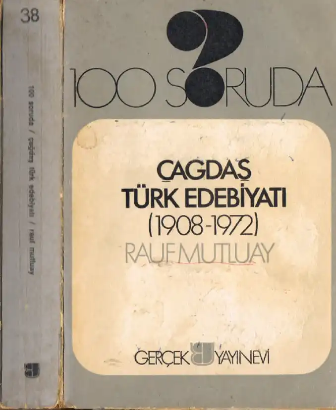 100 Soruda Çağdaş Türk Edebiyatı 1908-1972 — Rauf Mutluay