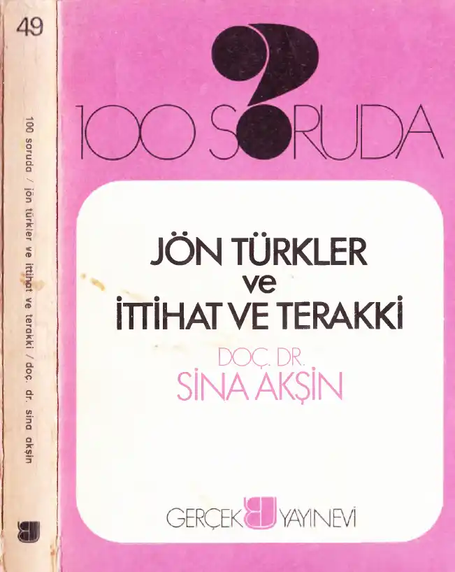 100 Soruda Jön Türkler ve İttihat ve Terakki — Sina Akşin