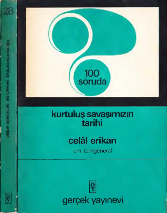 100 Soruda Kurtuluş Savaşımızın Tarihi — Celal Erikan