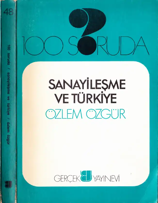 100 Soruda Sanayileşme Ve Türkiye — Özlem Özgür