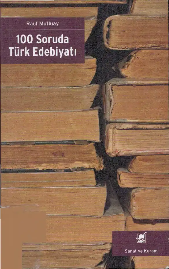 100 Soruda Türk Edebiyatı — Rauf Mutluay