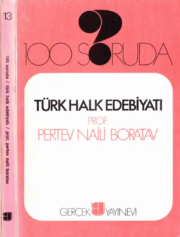 100 Soruda Türk Halk Edebiyatı — Abdülbaki Gölpınarlı, Pertev Naili Boratav