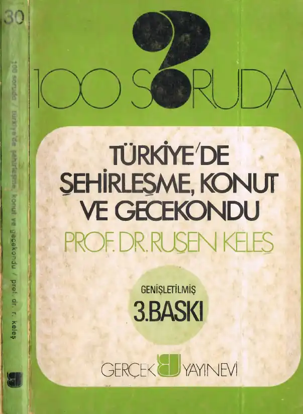 100 Soruda Türkiye'de Kentleşme, Konut ve Gecekondu — Ruşen Keleş