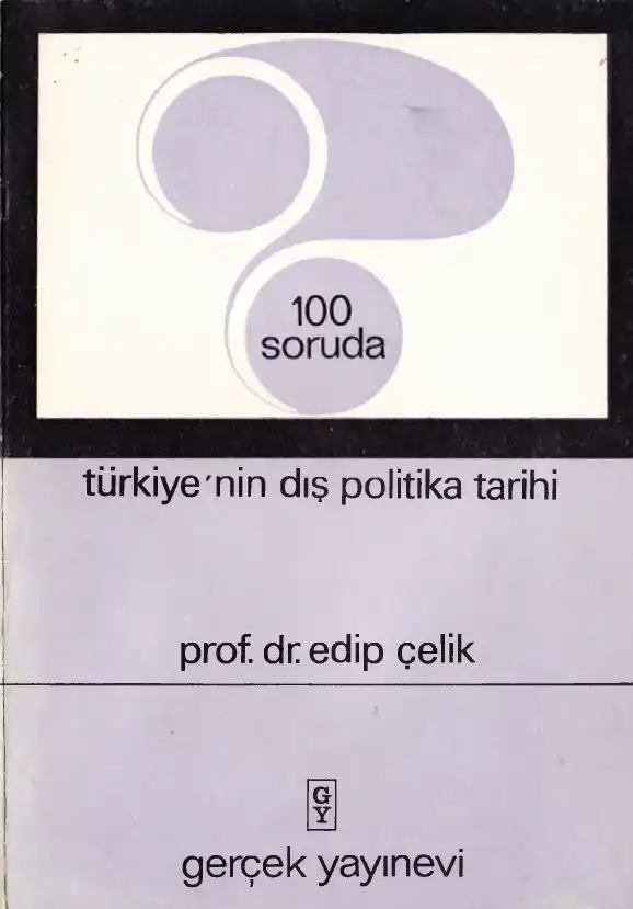 100 Soruda Türkiye'nin Dış Politika Tarihi — Edip Çelik