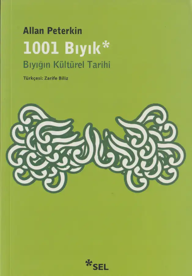 1001 Bıyık: Bıyığın Kültürel Tarihi — Allan Peterkin
