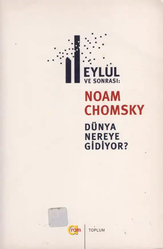 11 Eylül ve Sonrası / Dünya Nereye Gidiyor — Noam Chomsky ve Michel Foucault