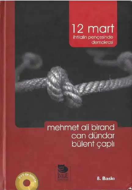 12 Mart İhtilalin Pençesinde Demokrasi — Mehmet Ali Birand, Can Dündar, Bülent Çaplı