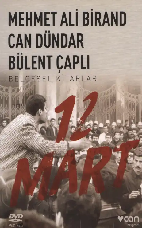 12 Mart: İhtilalin Pençesinde Demokrasi — Mehmet Ali Birand, Can Dündar, Bülent Çaplı