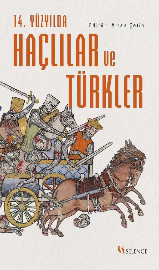 14. Yüzyılda Haçlılar ve Türkler — Altan Çetin