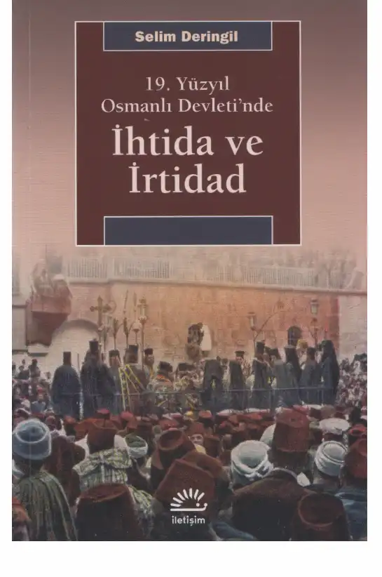 19. Yüzyıl Osmanlı Devleti'nde İhtida ve İrtidad — Selim Deringil