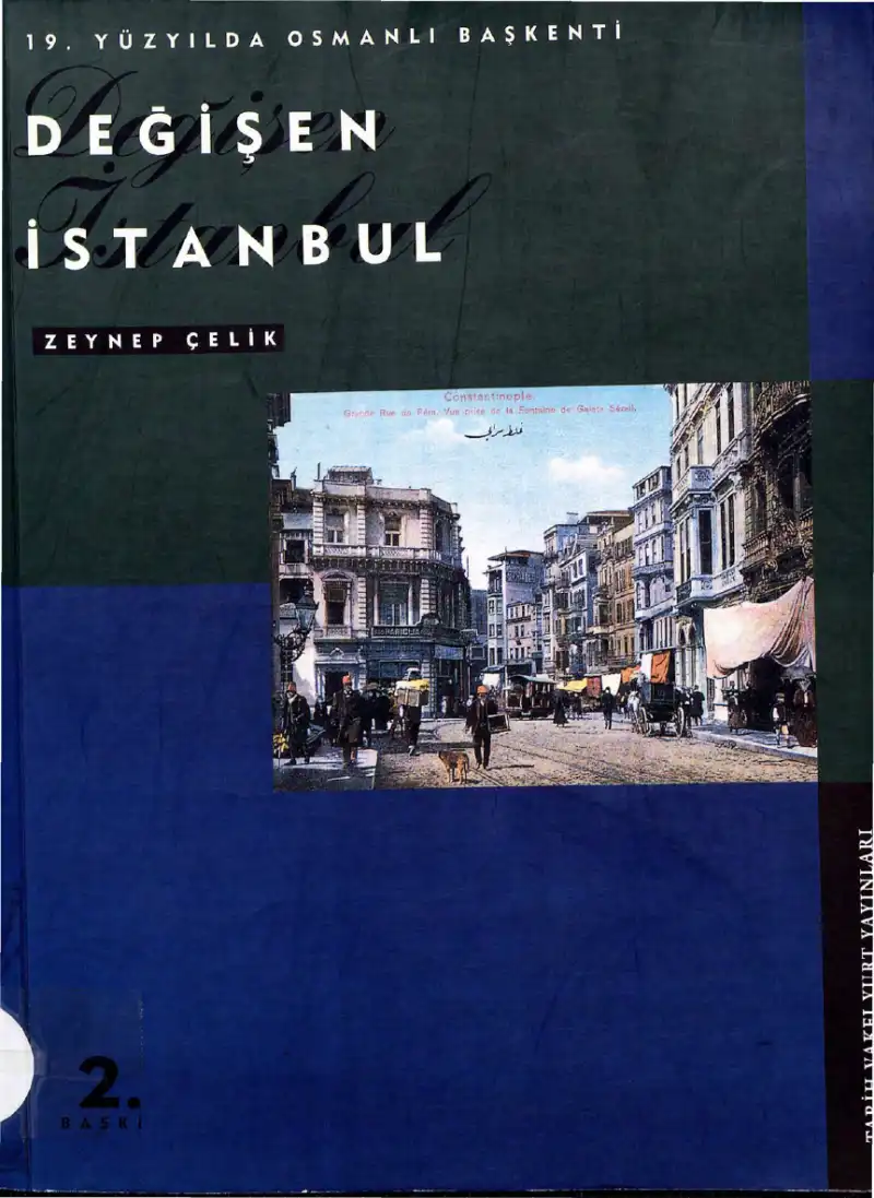 19. Yüzyılda Osmanlı Başkenti Değişen İstanbul — Zeynep Çelik