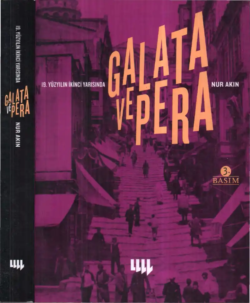 19. Yüzyılın İkinci Yarısında Galata ve Pera — Nur Akın