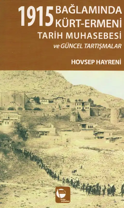 1915 Bağlamında Kürt-Ermeni Tarih Muhasebesi — Hovsep Hayreni