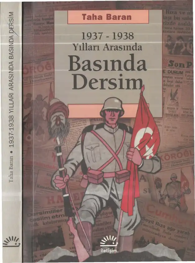 1937 - 1938 Yılları Arasında Basında Dersim — Taha Baran