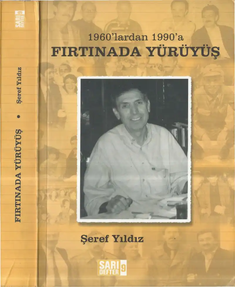 1960'lardan 1990'a Fırtınada Yürüyüş — Şeref Yıldız