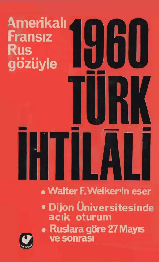 1960 Türk İhtilali — Walter F. Weiker