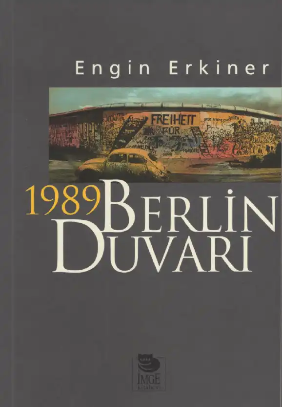 1989 Berlin Duvarı — Engin Erkiner