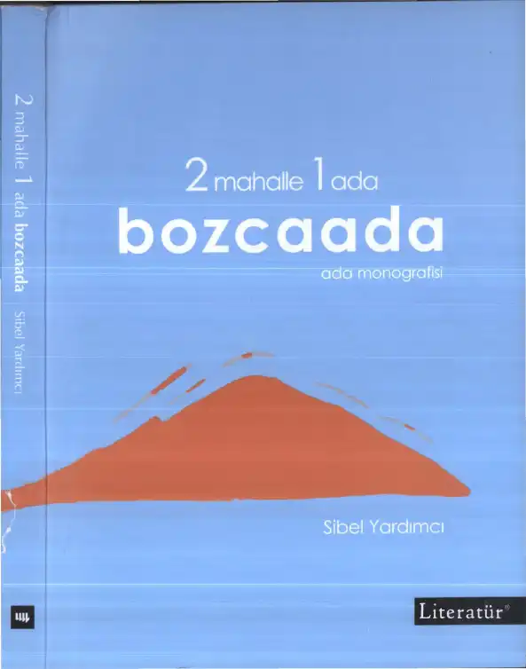 2 Mahalle 1 Ada Bozcaada — Dikmen Bezmez, Sibel Yardımcı, Yıldırım Şentürk