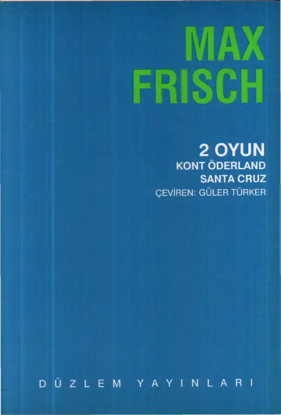 2 Oyun: Kont Öderland, Santa Cruz — Max Frisch