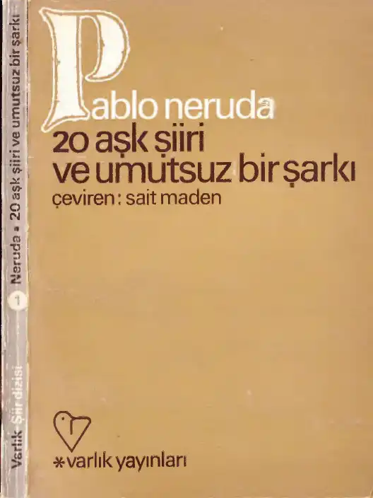 20 Aşk Şiiri ve Umutsuz Bir Şarkı — Pablo Neruda