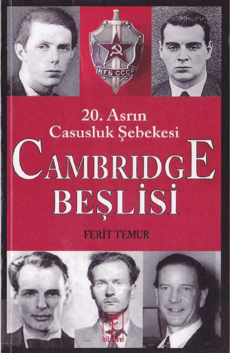 20. Asrın Casusluk Şebekesi: Cambridge Beşlisi — Ferit Temur