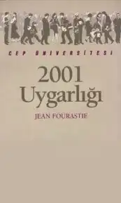 2001 Uygarlığı — Jean Fourastié