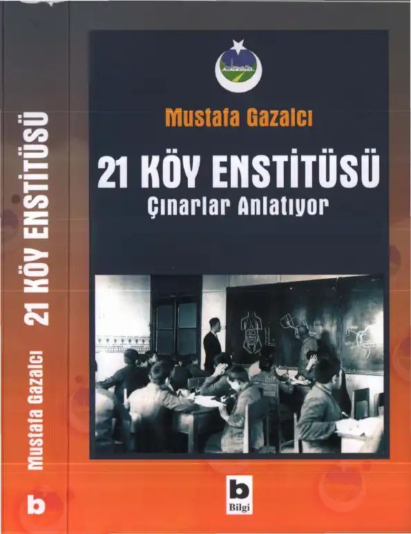 21 Köy Enstitüsü Çınarlar Anlatıyor — Mustafa Gazalcı