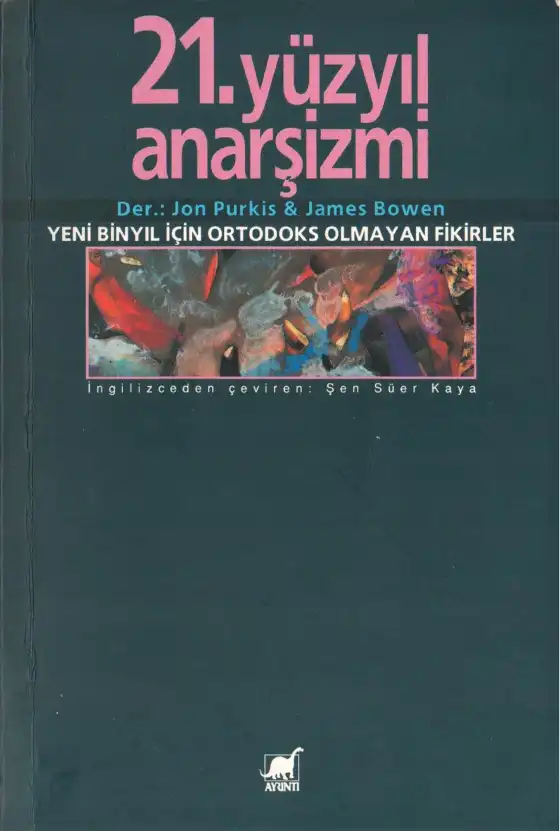 21. Yüzyıl Anarşizmi — Jon Purkis ve James Bowen