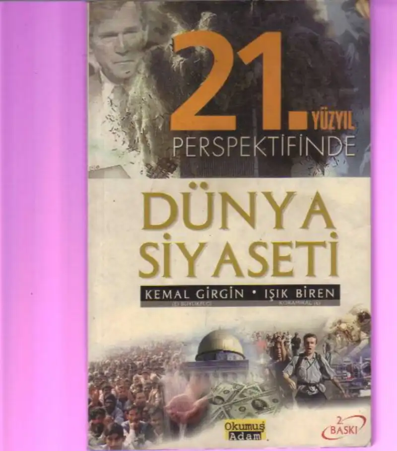 21. Yüzyıl Perspektifinde Dünya Siyaseti ve Sorunlar — Kemal Girgin, Işık Biren