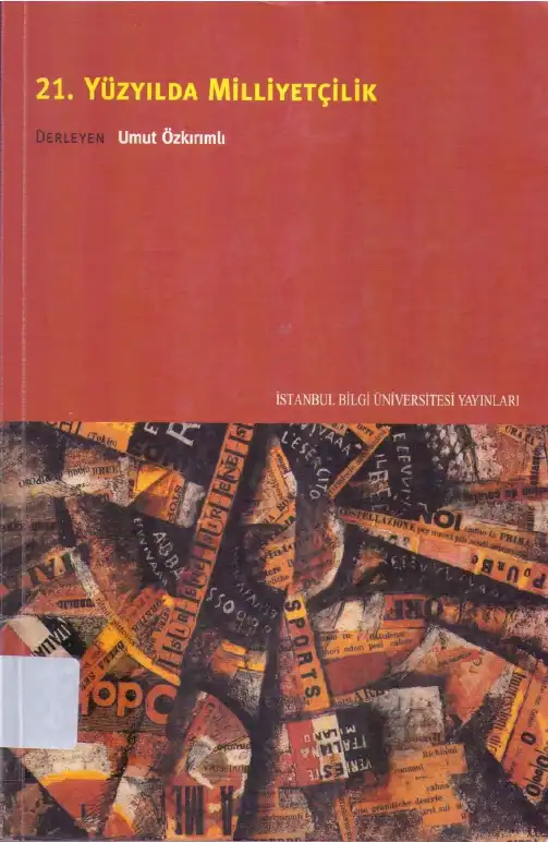 21. Yüzyılda Milliyetçilik — Umut Özkırımlı