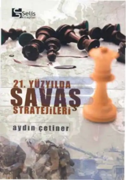 21. Yüzyılda Savaş Stratejileri — Aydın Çetiner