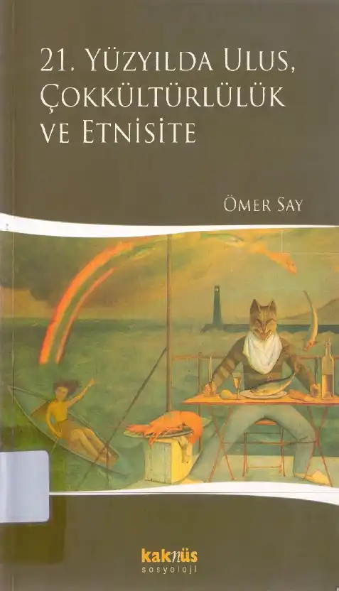 21. Yüzyılda Ulus, Çokkültürlülük ve Etnisite — Ömer Say