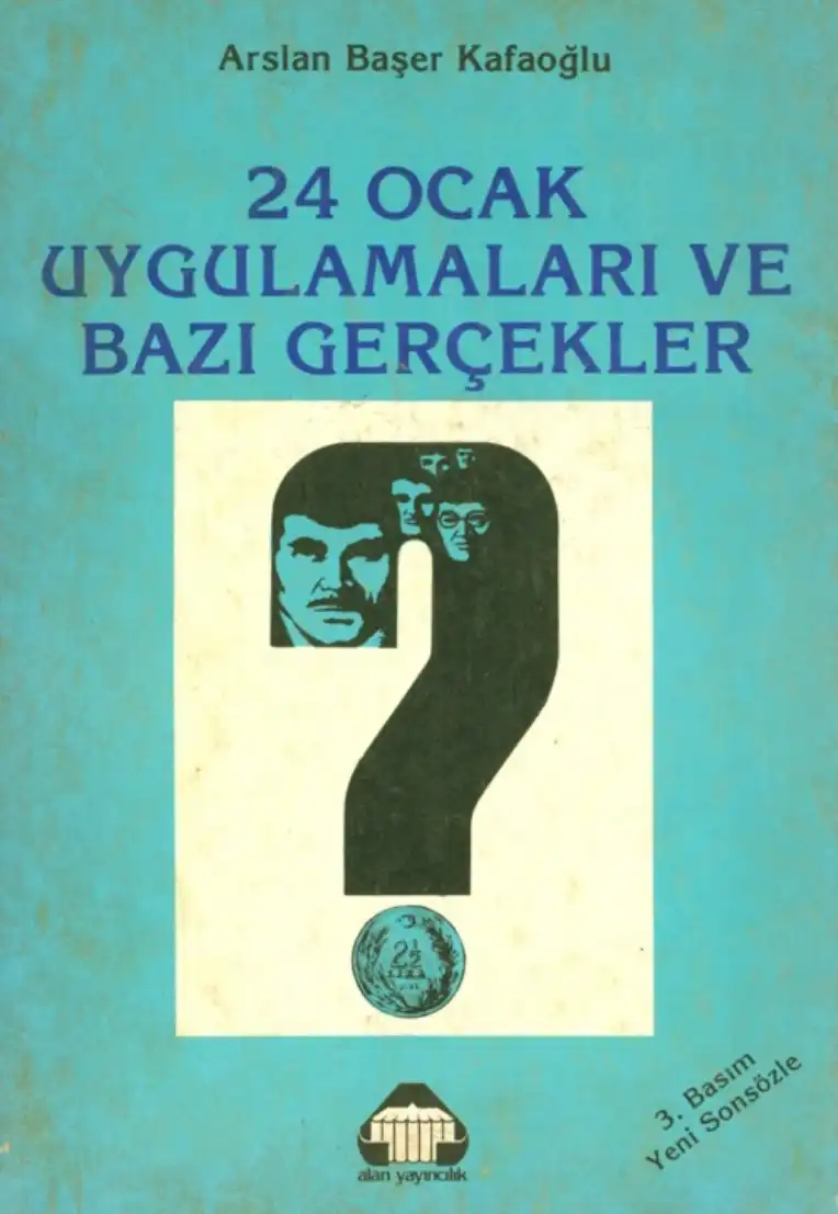 24 Ocak Uygulamaları Ve Bazı Gerçekler — Arslan Başer Kafaoğlu