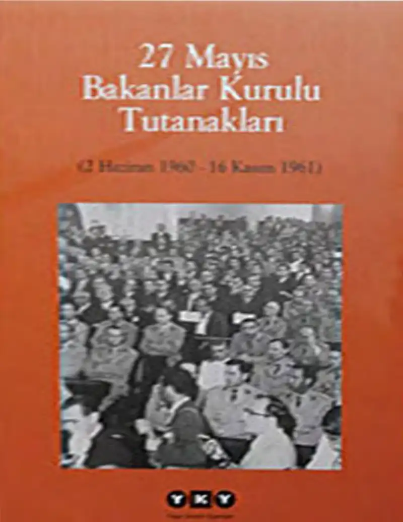 27 Mayıs Bakanlar Kurulu Tutanakları Cilt 1 — Cemil Koçak