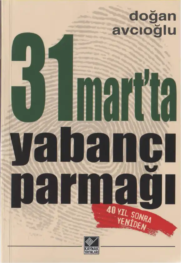 31 Mart'ta Yabancı Parmağı — Doğan Avcıoğlu