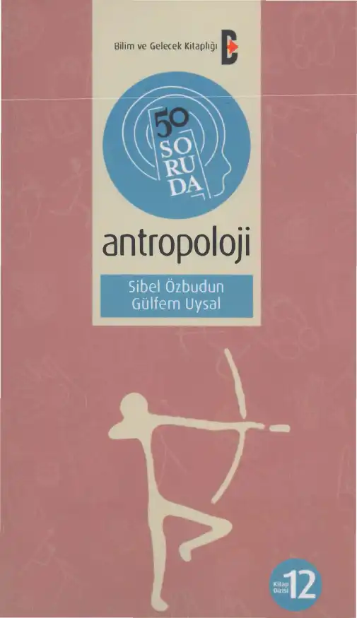50 Soruda Antropoloji — Sibel Özbudun, Gülfem Uysal