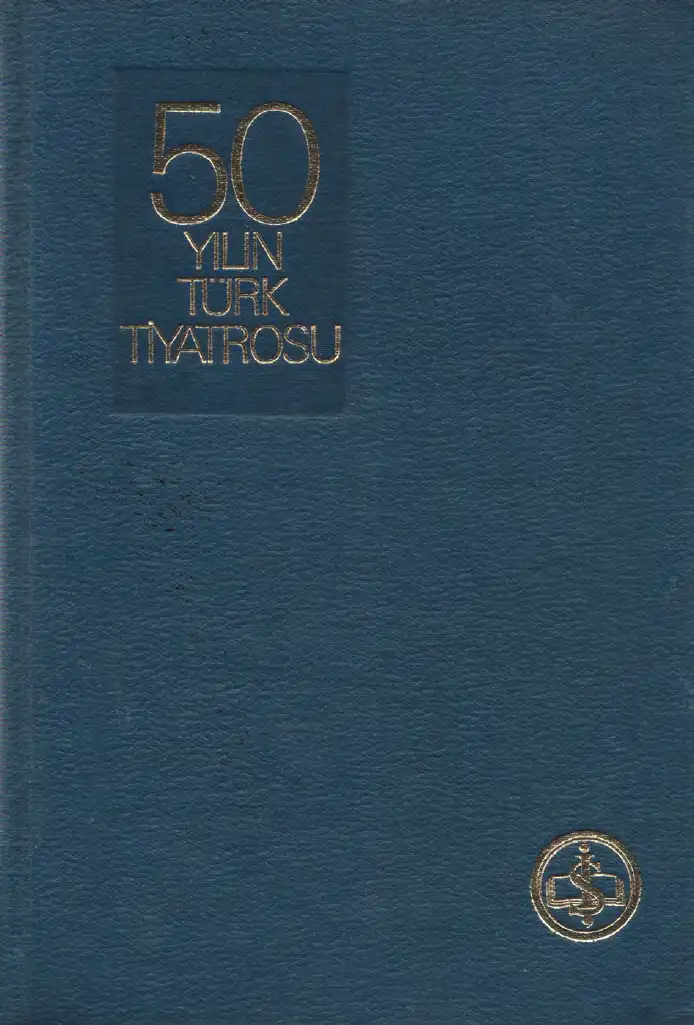 50 Yılın Türk Tiyatrosu — Metin And