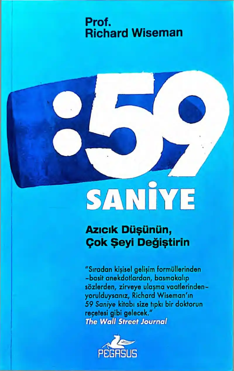 59 Saniye: Azıcık Düşünün, Çok Şeyi Değiştirin — Richard Wiseman