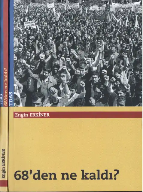 68'den Ne Kaldı? — Engin Erkiner