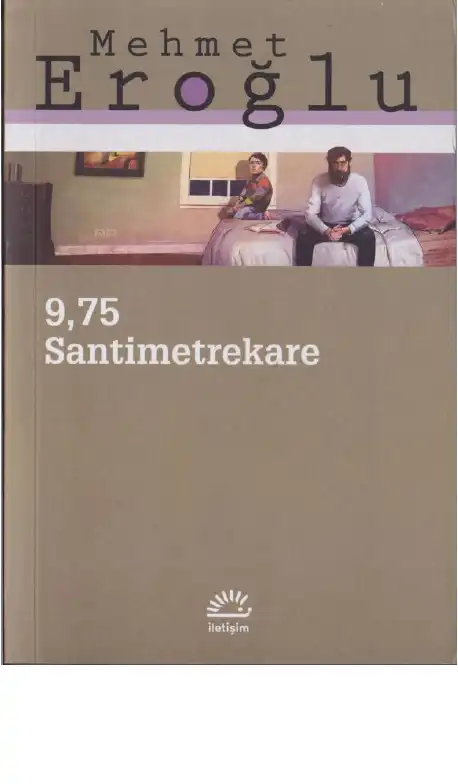 9,75 Santimetrekare — Mehmet Eroğlu