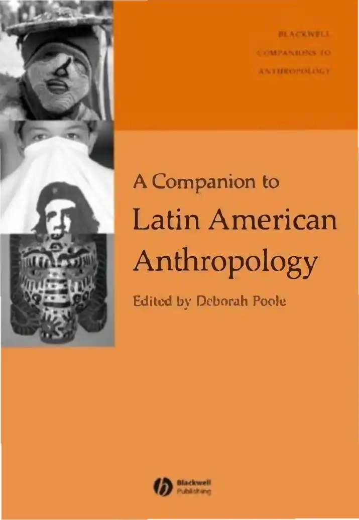 A Companion to Latin American Anthropology — Deborah Poole