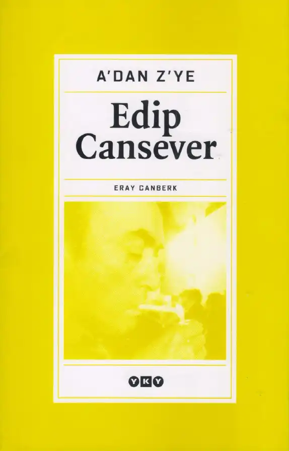 A'dan Z'ye Edip Cansever — Eray Canberk