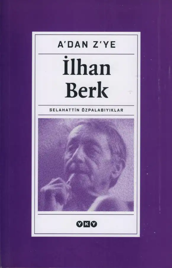 A'dan Z'ye İlhan Berk — Selahattin Özpalabıyıklar