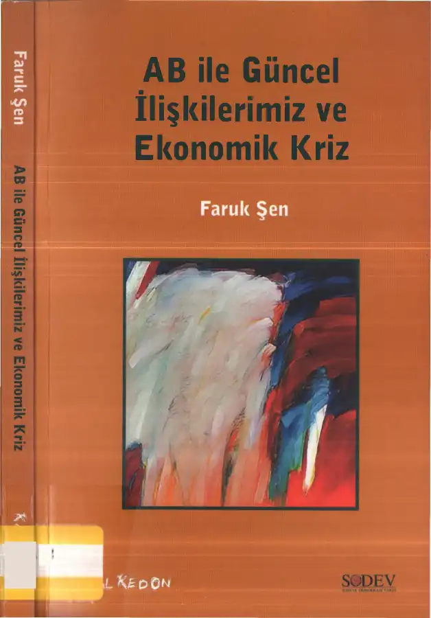 AB ile Güncel İlişkilerimiz Ve Ekonomik Kriz — Faruk Şen