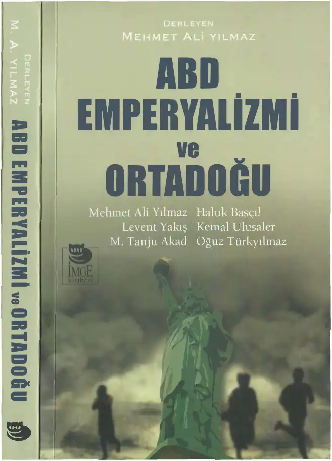 ABD Emperyalizmi ve Ortadoğu İmgesi — Mehmet Ali Yılmaz
