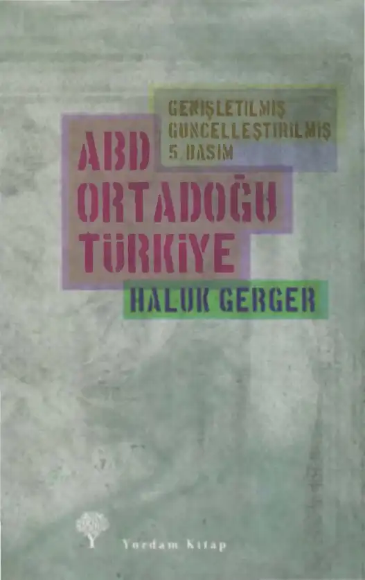 ABD, Ortadoğu, Türkiye — Haluk Gerger