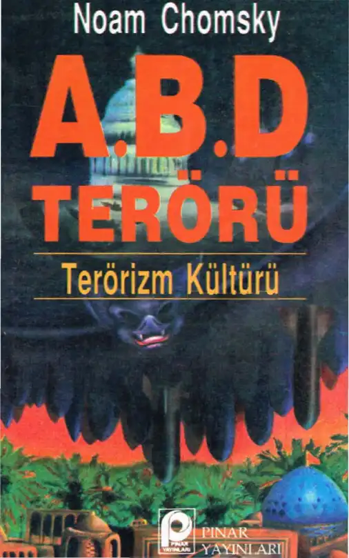 ABD Terörü: Terörizm Kültürü — Noam Chomsky ve Michel Foucault