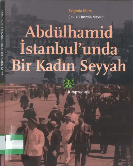 Abdülhamid İstanbul'unda Bir Kadın Seyyah — Evgenia Mars